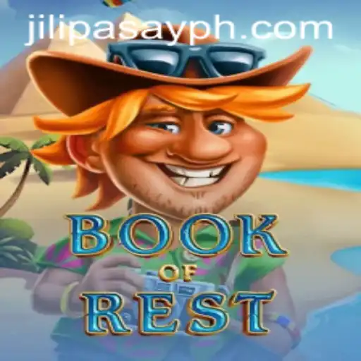Exploring BookofRest: A New Adventure in Gaming with Jili Pasay