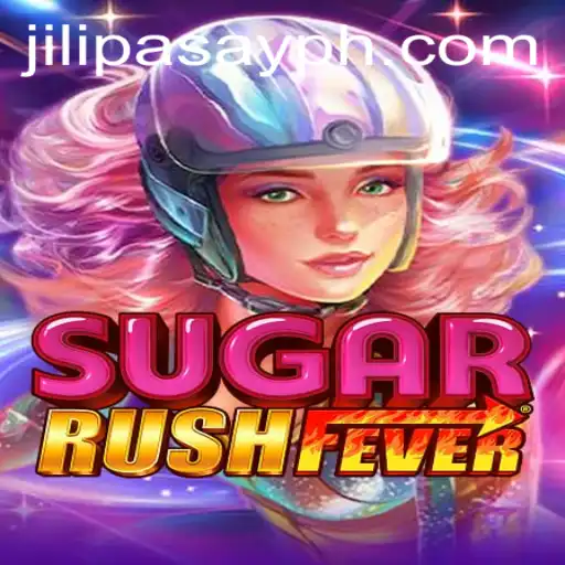 Exploring the Excitement of SugarRushFever in Jili Pasay